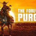 Sortie cinma US | The Forever Purge avec Will Patton